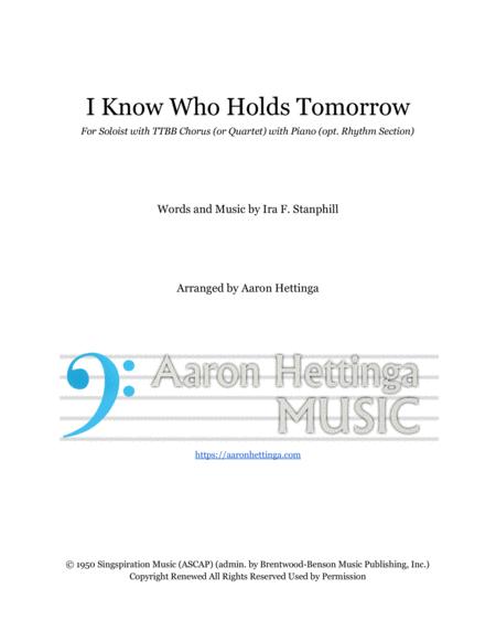 Free Sheet Music I Know Who Holds Tomorrow Vocal Solo With Ttbb Background Vocals And Piano Rhythm Section