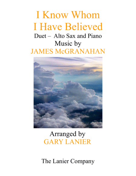 Free Sheet Music I Know Whom I Have Believed Duet Alto Sax Piano With Score Part