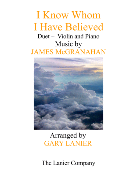 Free Sheet Music I Know Whom I Have Believed Duet Violin Piano With Score Part