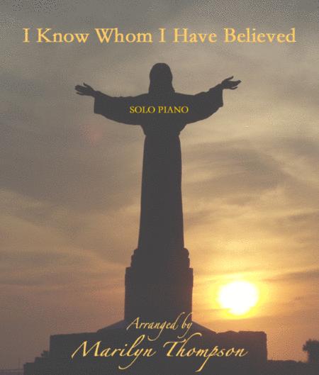 Free Sheet Music I Know Whom I Have Believed Solo Piano Pdf