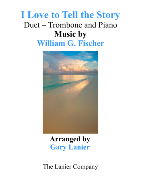 Free Sheet Music I Love To Tell The Story Duet Trombone Piano With Parts