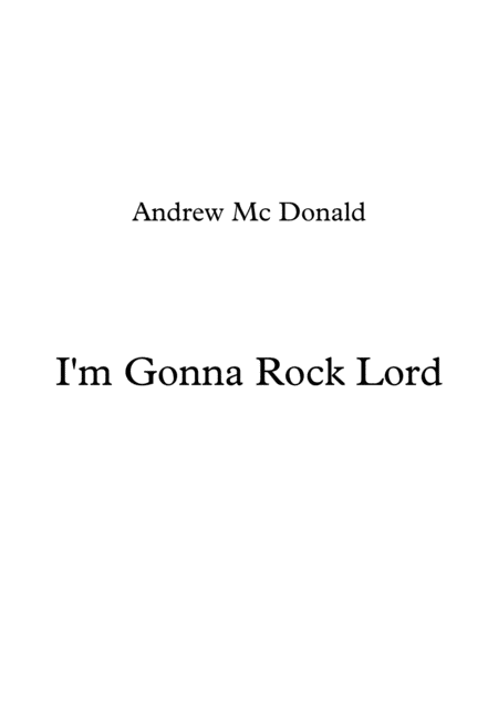 I M Gonna Rock Lord Sheet Music