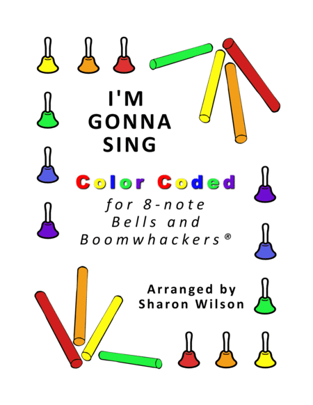 I M Gonna Sing For 8 Note Bells And Boomwhackers With Color Coded Notes Sheet Music