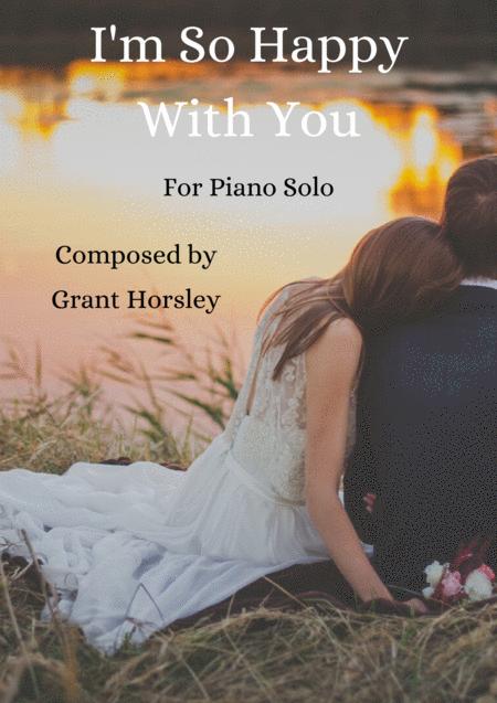 Free Sheet Music I M So Happy With You An Original Piano Solo For Weddings Romance Etc