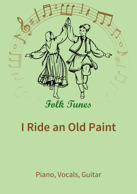 Free Sheet Music I Ride An Old Paint