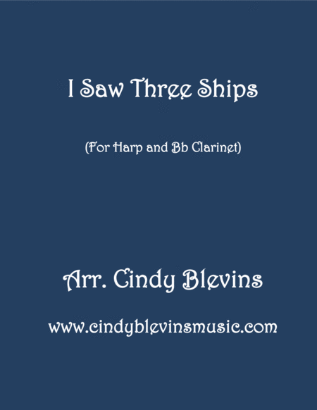 Free Sheet Music I Saw Three Ships Arranged For Harp And Bb Clarinet