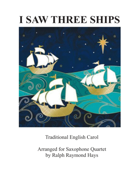 Free Sheet Music I Saw Three Ships Come Sailing In For Saxophone Quartet