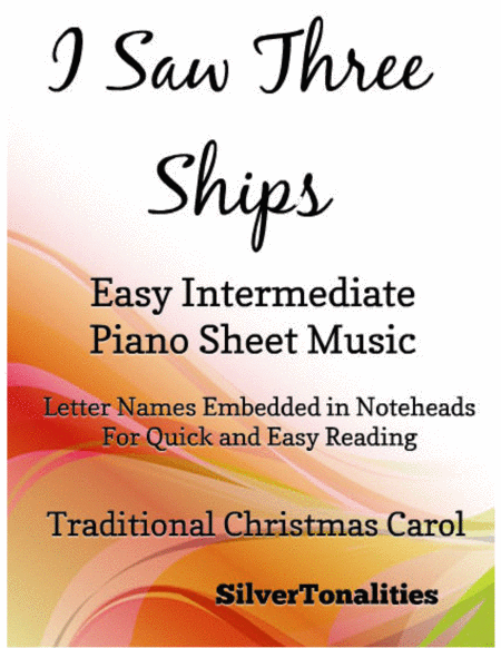 Free Sheet Music I Saw Three Ships Easy Intermediate Piano Sheet Music