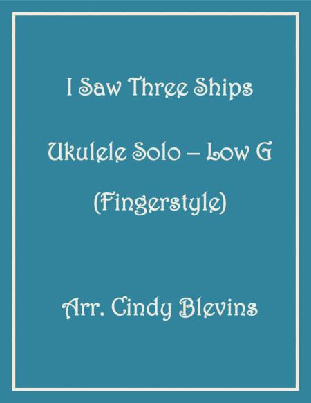 I Saw Three Ships Ukulele Solo Fingerstyle Low G Sheet Music