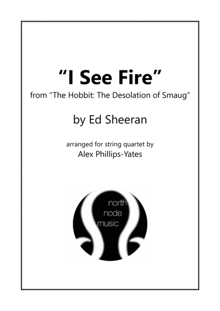 Free Sheet Music I See Fire By Ed Sheeran From The Hobbit The Desolation Of Smaug String Quartet