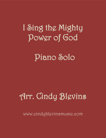 Free Sheet Music I Sing The Mighty Power Of God Arranged For Piano Solo