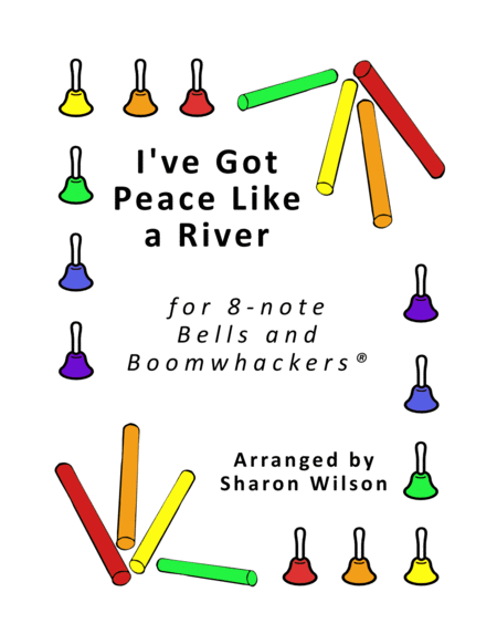 I Ve Got Peace Like A River For 8 Note Bells And Boomwhackers With Black And White Notes Sheet Music