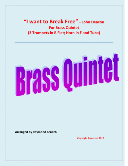 I Want To Break Free The Queen Brass Quintet 3 B Flat Trumpets Horn In F And Tuba Sheet Music