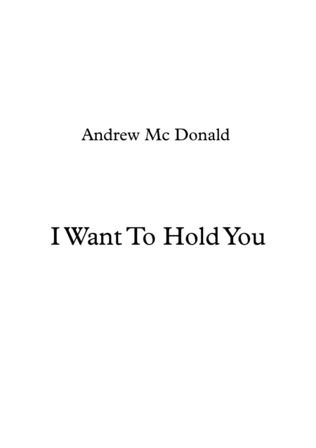 I Want To Hold You Sheet Music