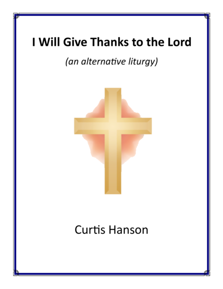 I Will Give Thanks To The Lord An Alternative Liturgy Version 1 Sheet Music