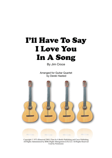 Free Sheet Music I Will Have To Say I Love You In A Song 4 Guitars Or More