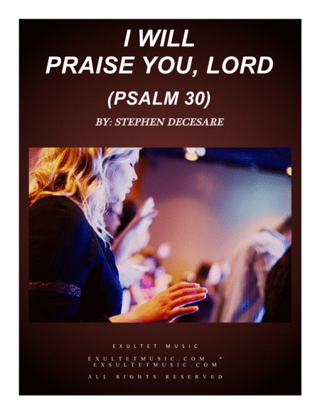 Free Sheet Music I Will Praise You Lord Psalm 30