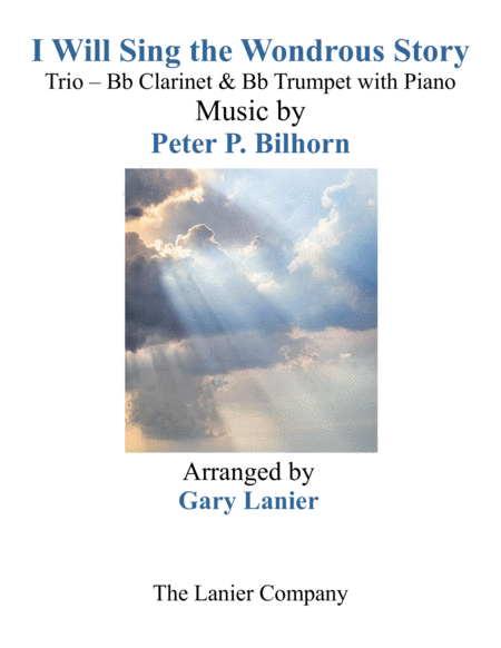 I Will Sing The Wondrous Story Trio Bb Clarinet Bb Trumpet With Piano And Parts Sheet Music