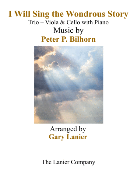 Free Sheet Music I Will Sing The Wondrous Story Trio Viola Cello With Piano And Parts