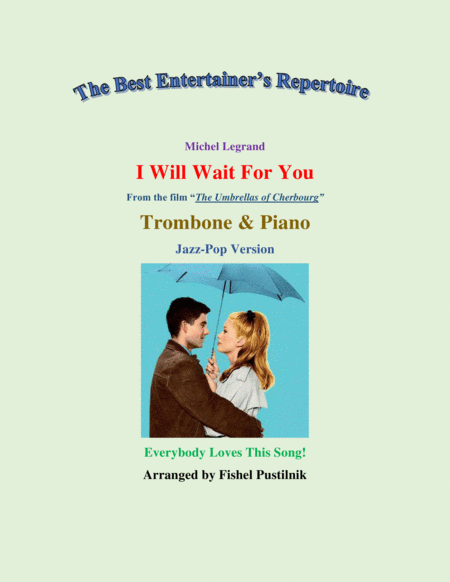 Free Sheet Music I Will Wait For You For Trombone And Piano Video