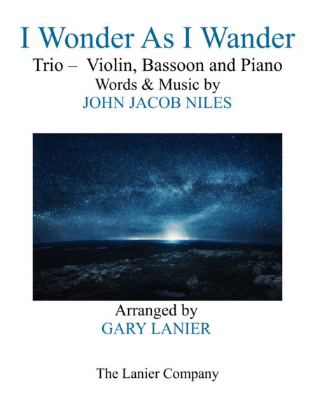 Free Sheet Music I Wonder As I Wander Trio Violin Bassoon And Piano Score With Parts