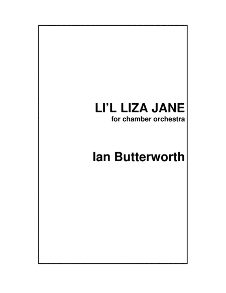 Ian Butterworth Li L Liza Jane For Chamber Orchestra Sheet Music