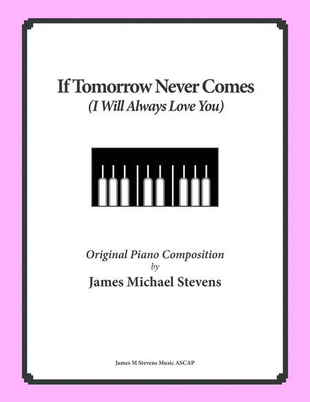 Free Sheet Music If Tomorrow Never Comes I Will Always Love You
