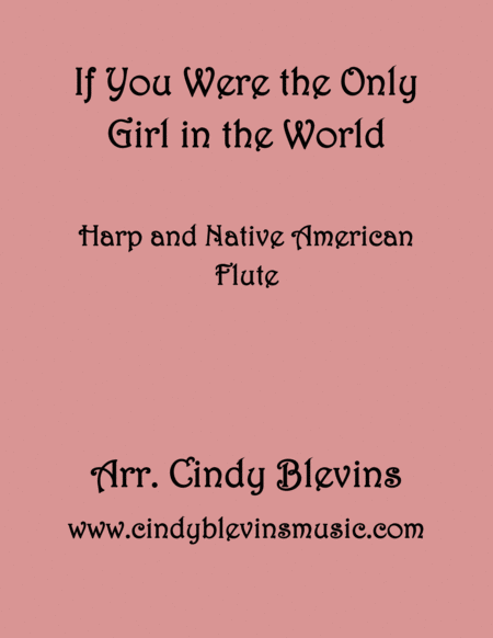 If You Were The Only Girl In The World Arranged For Harp And Native American Flute From My Book Classic With A Side Of Nostalgia For Harp And Native A Sheet Music
