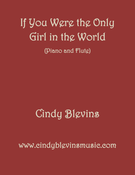 If You Were The Only Girl In The World Arranged For Piano And Flute From My Book Classic With A Side Of Nostalgia For Piano And Flute Sheet Music