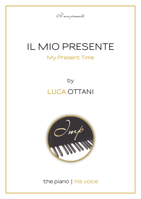 Free Sheet Music Il Mio Presente My Present Time Luca Ottani
