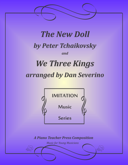 Free Sheet Music Imitation Solo The New Doll We Three Kings