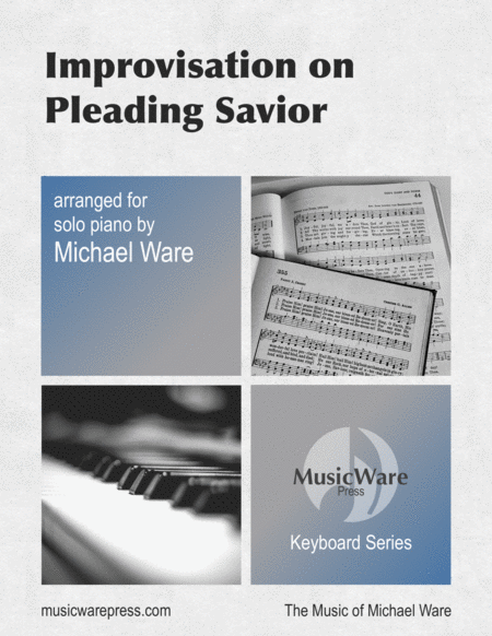 Free Sheet Music Improvisation On Pleading Savior Solo Piano