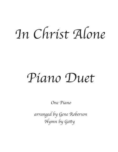 In Christ Alone Easy Piano Duet For One Piano Sheet Music