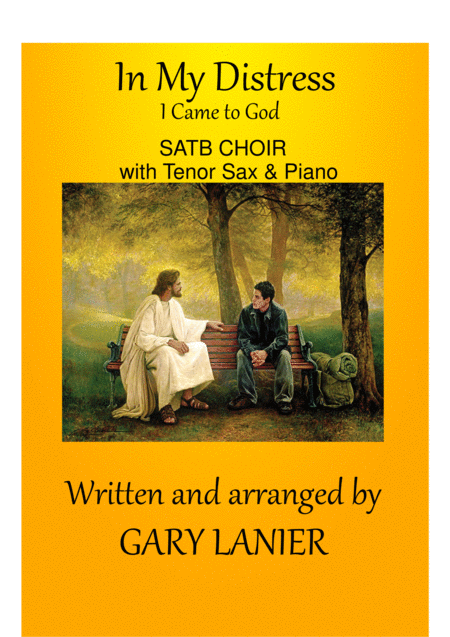 Free Sheet Music In My Distress Satb Choir With Tenor Sax Piano