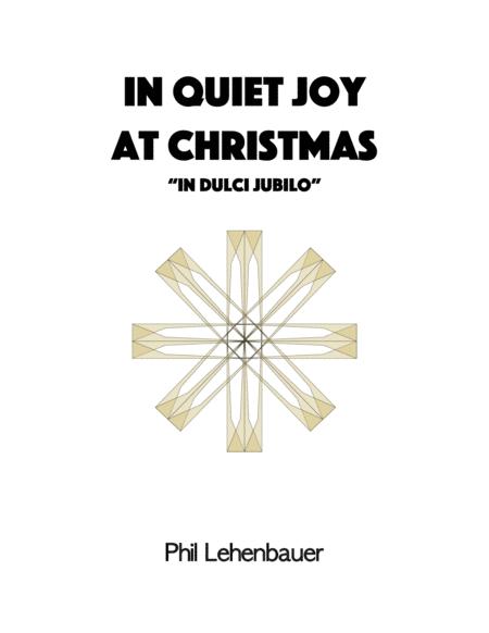 In Quiet Joy At Christmas In Dulci Jubilo Organ Work By Phil Lehenbauer Sheet Music