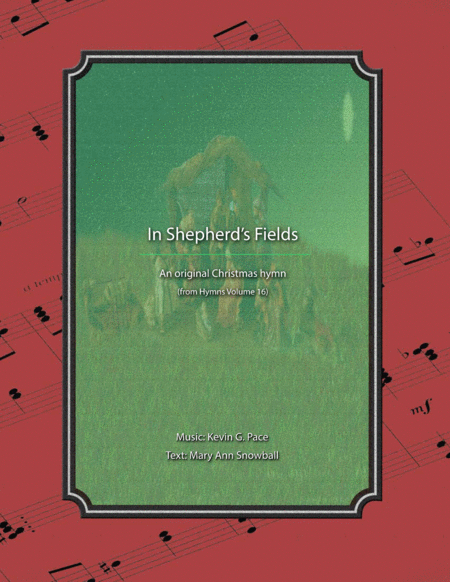 Free Sheet Music In Shepherds Fields An Original Christmas Hymn