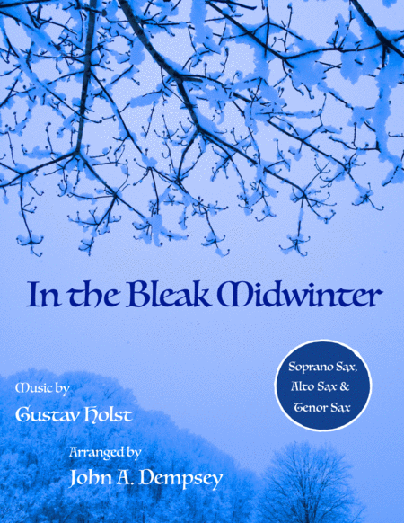 In The Bleak Midwinter Woodwind Trio For Soprano Sax Alto Sax And Tenor Sax Sheet Music