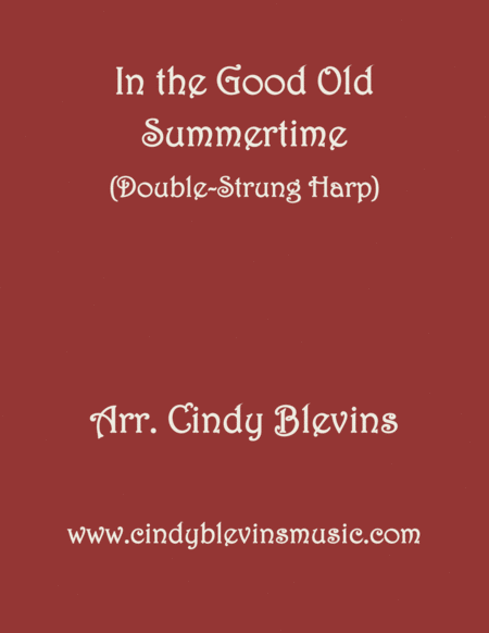 In The Good Old Summertime Arranged For Double Strung Harp From My Book Classic With A Side Of Nostalgia For Double Strung Harp Sheet Music