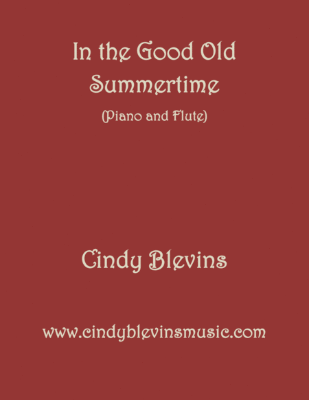 In The Good Old Summertime Arranged For Piano And Flute From My Book Classic With A Side Of Nostalgia For Piano And Flute Sheet Music