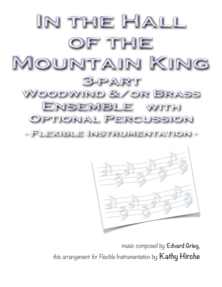 In The Hall Of The Mountain King 3 Part Woodwind And Or Brass Ensemble With Optional Percussion Flexible Instrumentation Sheet Music