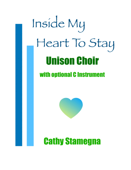 Free Sheet Music Inside My Heart To Stay Unison Choir Piano Acc Optional C Instrument