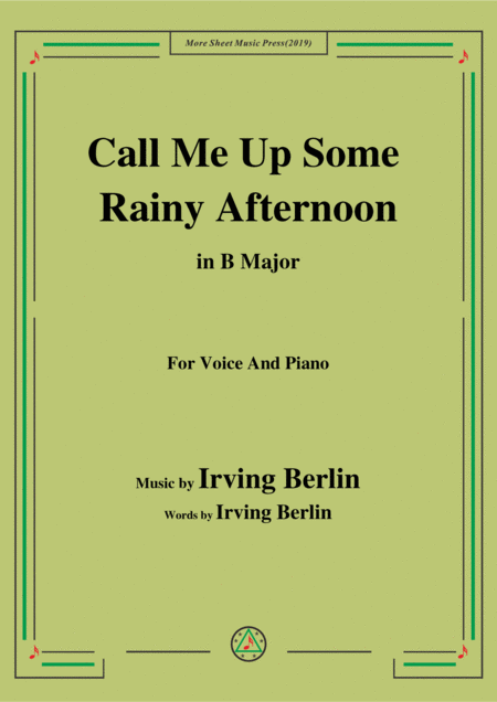 Free Sheet Music Irving Berlin Call Me Up Some Rainy Afternoon In B Major For Voice Piano