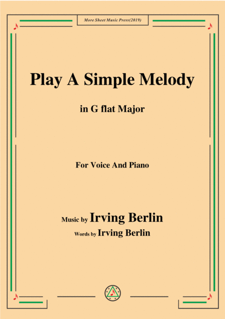 Free Sheet Music Irving Berlin Play A Simple Melody In G Flat Major For Voice Piano