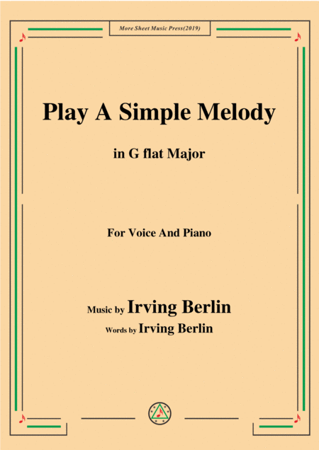 Irving Berlin Play A Simple Melody In G Flat Major For Voice Piano Sheet Music