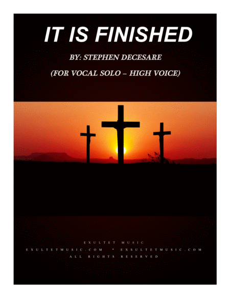 It Is Finished For Vocal Solo High Sheet Music