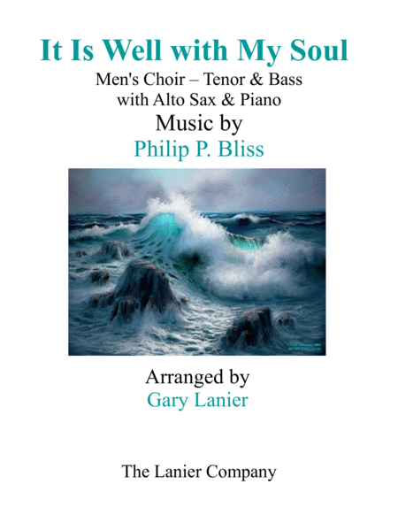 It Is Well With My Soul Mens Choir Tenor Bass With Alto Sax Piano Sheet Music