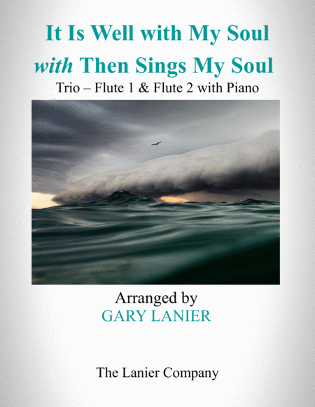 Free Sheet Music It Is Well With My Soul With Then Sings My Soul Trio Flute 1 Flute 2 With Piano Score And Parts