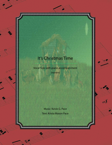 Its Christmas Time Vocal Solo With Piano Accompaniment Sheet Music