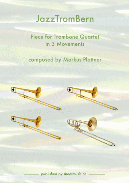 Free Sheet Music Jazztrombern For Trombone Quartet Movements 1 3