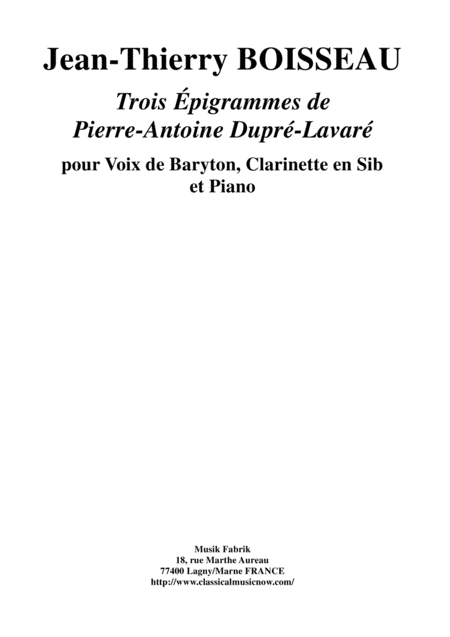 Jean Thierry Boisseau Trois Pigrammes De Pierre Antoine Dupr Lavar For Baritone Bb Clarinet And Piano Sheet Music